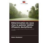 Détermination Du Sexe Chez Le Palmier Dattier (Phoenix Dactylifera)