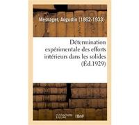 Détermination expérimentale des efforts intérieurs dans les solides Augustin Mesnager (Auteur)