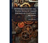 Determination of the Water Rates of Small Engines by Clayton's Method