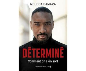 Déterminé - Comment trouver la force de vaincre - Moussa Camara - Presses De La Cite - broché - Essai