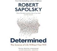 Determined Robert M. Sapolsky (Auteur)