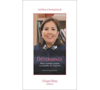 Déterminée - Mon Combat Contre La Maladie De Charcot