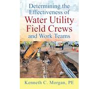 Determining the Effectiveness of Water Utility Field Crews and Work Teams