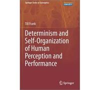 Determinism And Self-Organization Of Human Perception And Performance