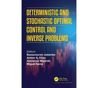 Deterministic And Stochastic Optimal Control And Inverse Problems