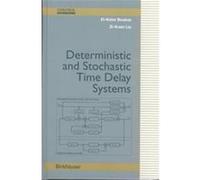 Deterministic and Stochastic Time Delay Systems, Control Engineering (Birkhauser). El-Kebir Boukas, Zi-Kuan Liu (Auteur)