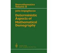 Deterministic Aspects Of Mathematical Demography