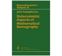 Deterministic Aspects Of Mathematical Demography
