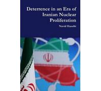 Deterrence In An Era Of Iranian Nuclear Proliferation