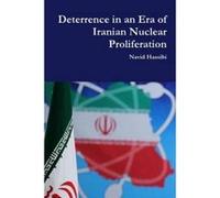 Deterrence in an Era of Iranian Nuclear Proliferation - [Version Originale] Navid Hassibi (Auteur)