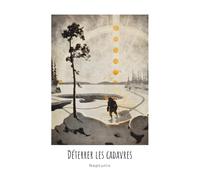 Déterrer Les Cadavres: Qu'y a-t-il à faire lorsque plus personne ne vous attend