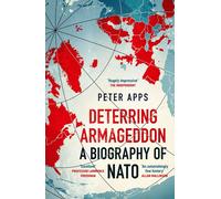 Deterring Armageddon : Une biographie de l'OTAN