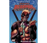 Détestable Deadpool T01: Deadpool tue Cable Gerry Duggan (Auteur), Scott Koblish (Auteur)