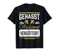 Détesté, damné, idolâtré - Deutschrock Rebellion Design T-Shirt