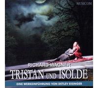 Detlev Eisinger - Tristan und Isolde-Eine Werkeinführung [Import]