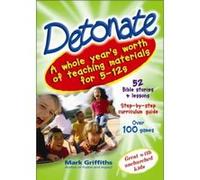 Detonate: A Whole Year's Worth of Teaching Materials for 5-12's Mark Griffiths Mark Griffiths (Auteur)