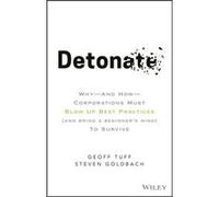 Detonate : Pourquoi et comment les entreprises doivent réinventer les bonnes pratiques pour survivre