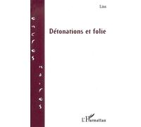 Détonations et folie - Liss Kihindou - L'harmattan - broché - Roman