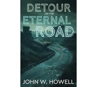 Detour on the Eternal Road