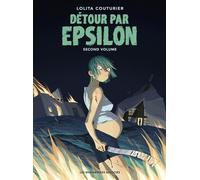 Lolita Couturier – Détour par Epsilon – Second volume – Les Humanoïdes Associés – Cartonné
