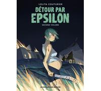 Lolita Couturier – Détour par Epsilon – Second volume – Les Humanoïdes Associés – Cartonné