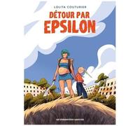 Lolita Couturier – Détour par Epsilon – Tome 1 – Cartonné