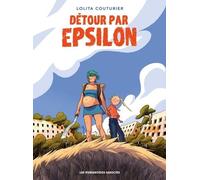 Détour Par Epsilon - Tome 1