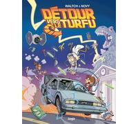 Novy & Pierre Waltch – Détour vers le turfu – Broché – Éditions Jungle