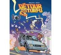 Détour vers le turfu Novy (Scénario), Pierre Waltch (Dessinateur)