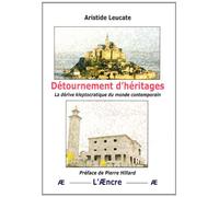 Détournement d'héritages: La dérive kleptocratique du monde contemporain