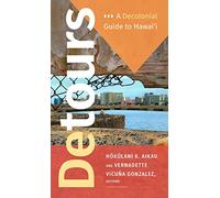 Detours: A Decolonial Guide to Hawai'i