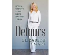 Detours Hope & Growth After Life's Hardest Turns - Elizabeth Smart - Post Hill Press - ebook (ePub) - Livre