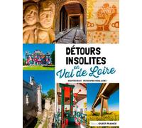 Détours insolites en Val de Loire