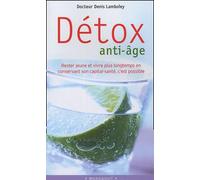 Détox anti-âge : Vivre mieux et plus longtemps
