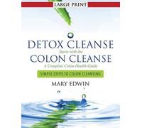 Detox Cleanse Starts With The Colon Cleanse