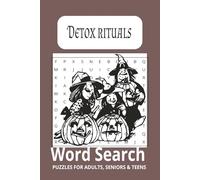 Detox Rituals Word Search Puzzle Book: Word Search Puzzles to Support Mindful Living, Stress Relief, and Holistic Wellness | 6x9 inches, Portable ... Gift for Vacation, Holidays and Free Time