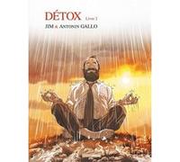 Detox - vol. 02/2 Jim (Auteur), Antonin Gallo (Dessinateur)