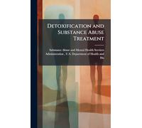 Detoxification and Substance Abuse Treatment