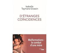 D'étranges Coïncidences - Malformations : Le Combat D'une Mère