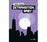 Detransition, Baby - Torrey Peters - Libertalia - broché - Roman