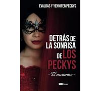 Detrás de la sonrisa de Los Peckys: El Encuentro