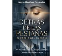 Detrás de las pestañas.: El precio del silencio.