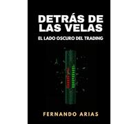 Detrás de las velas: El lado oscuro del trading