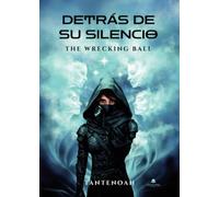 DETRÁS DE SU SILENCIO-THE WRECKING BALL