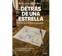 Detrás de una Estrella El arte de tomar buenas decisiones. El método de Demetrio Carceller Arce que multiplicó Damm por diez - Fernando Trias De Bes - Deusto - ebook (ePub) - Livre