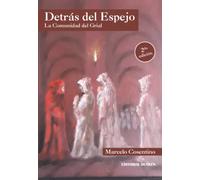 DETRÁS DEL ESPEJO. LA COMUNIDAD DEL GRIAL.