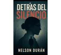 DETRÁS DEL SILENCIO