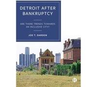 Detroit after Bankruptcy by Joe T. Michigan State University Darden Joe T. Michigan State University Darden (Auteur)