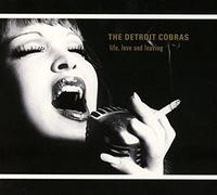 Detroit Cobras - Life, Love & Leaving