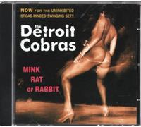 Detroit Cobras - Mink Rat Or Rabbit [Import]